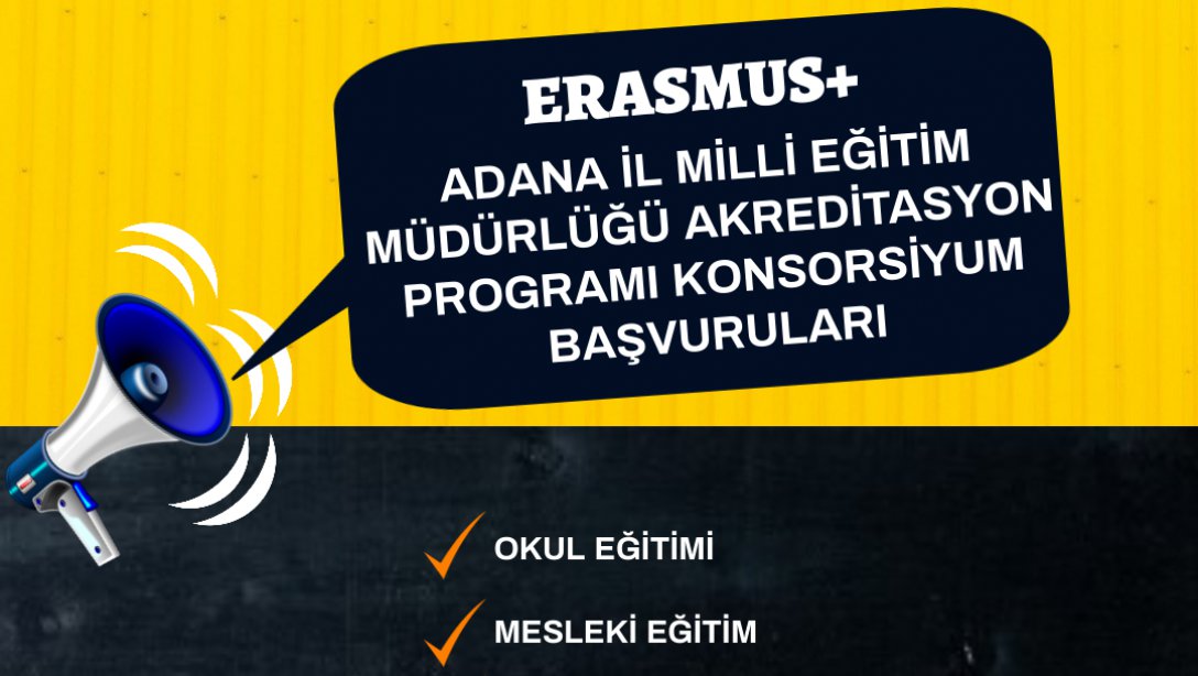 ERASMUS+ Akreditasyon Uygulaması Konsorsiyum Başvuruları