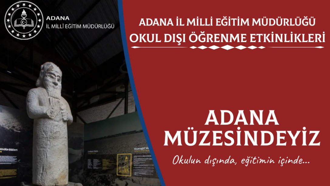 Adana Müze Kompleksi Ziyaret Başvuruları Başlamıştır