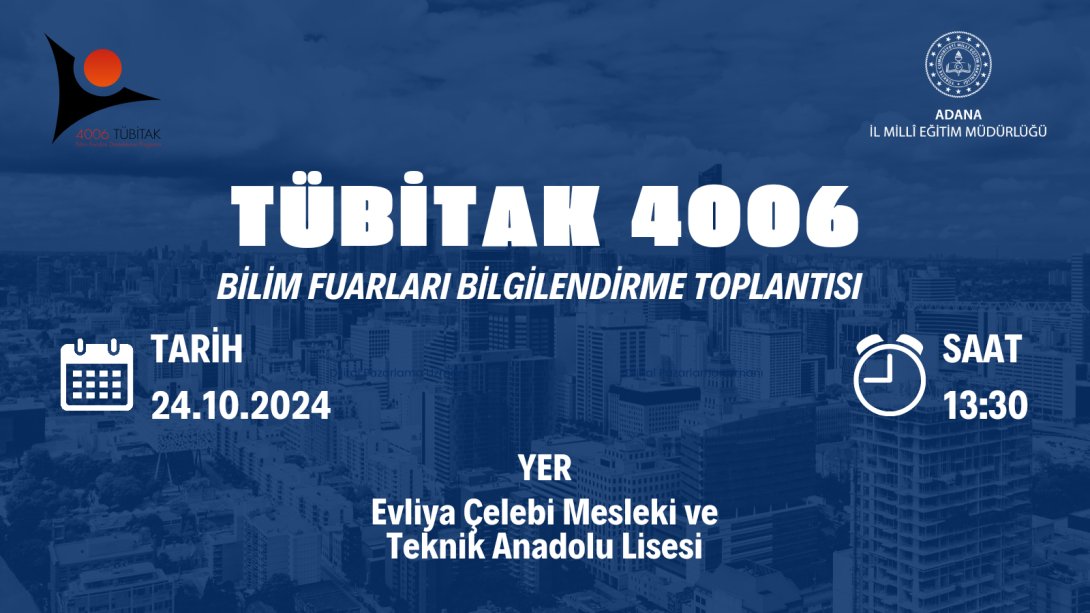 TÜBİTAK 4006 Bilim Fuarları Bilgilendirme Toplantısı 